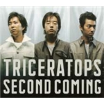 SECOND COMING/TRICERATOPS