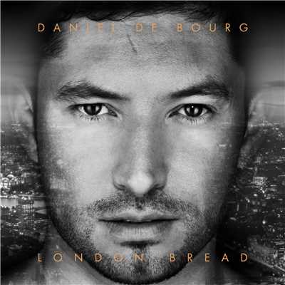 アルバム/London Bread (Deluxe Edition)/Daniel De Bourg