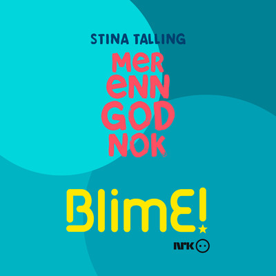 BlimE (Mer Enn God Nok)/Stina Talling／BlimE！