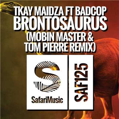 シングル/Brontosaurus (Mobin Master & Tom Pierre Remix) [feat. Badcop]/Tkay Maidza