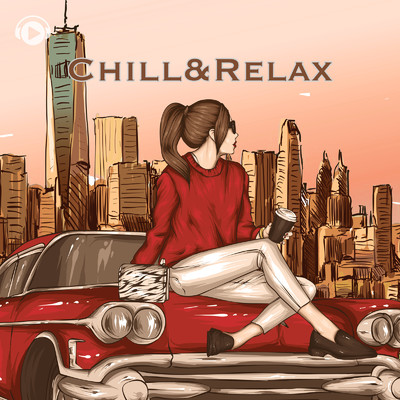 Chill & Relax/ALL BGM CHANNEL