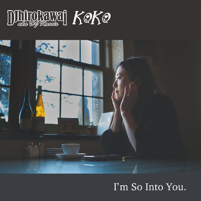 シングル/I'm So Into You/DJ HiroKawai & KOKO