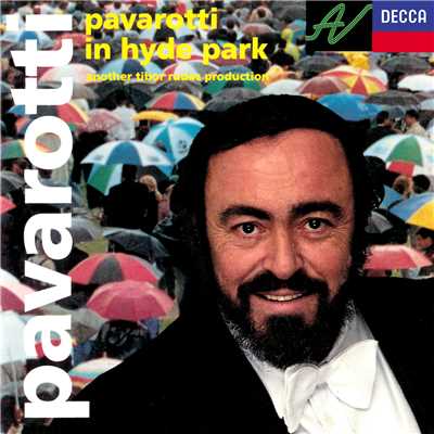 Pavarotti in Hyde Park/ルチアーノ・パヴァロッティ／フィルハーモニア管弦楽団／レオーネ・マジエラ