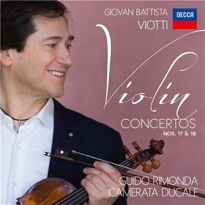 Viotti: Violin Concertos 17 & 18/Guido Rimonda／カメラータ・ドゥカーレ