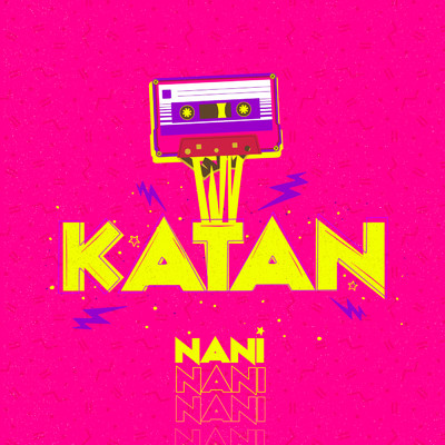 シングル/KATAN/Nani