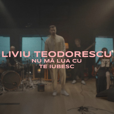 シングル/Nu ma lua cu te iubesc/Liviu Teodorescu