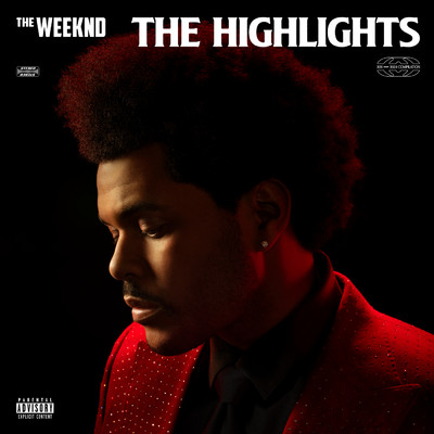 The Highlights (Explicit) (Deluxe)/ザ・ウィークエンド