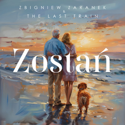 シングル/Zostan/Zbigniew Zaranek & The Last Train