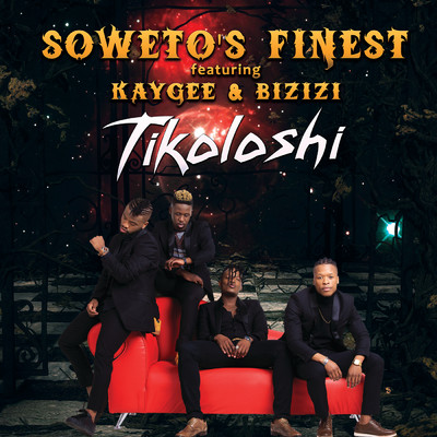 Tikoloshi (featuring Kaygee Daking, Bizizi)/Soweto's Finest