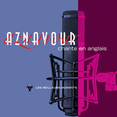 アルバム/Charles Aznavour chante en anglais - Les meilleurs moments/シャルル・アズナヴール