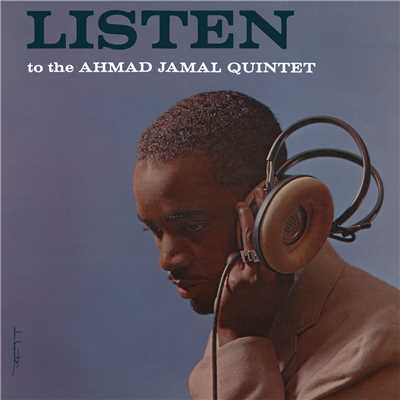 Listen To The Ahmad Jamal Quintet/アーマッド・ジャマル・クインテット