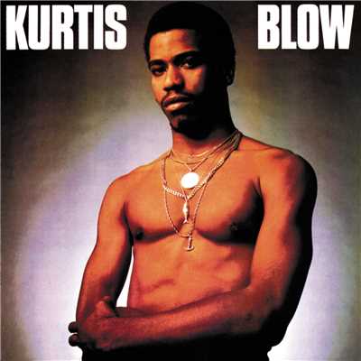 Kurtis Blow/カーティス・ブロウ