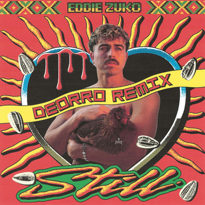 Still (Explicit) (Deorro Remix)/Eddie Zuko／デオーロ
