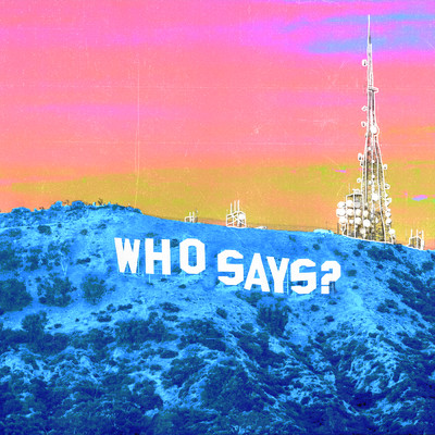 Who Says？ (featuring My Buddy Mike／My Buddy Mike Remix)/Joshua Micah