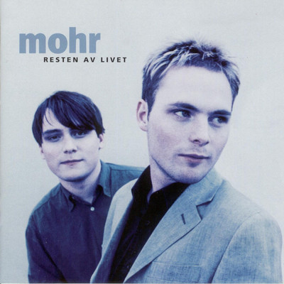 アルバム/Resten av livet/Mohr