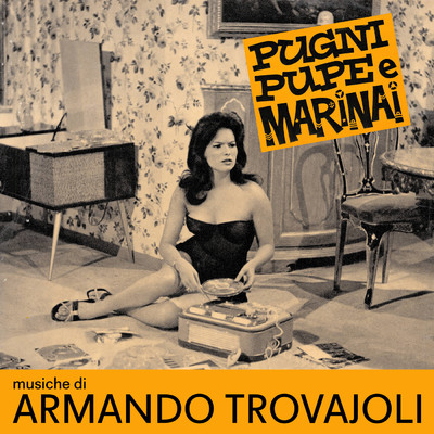シングル/Pugni pupe e marinai (Marcetta brillante) (Remastered 2023)/Armando Trovajoli／4 + 4 Di Nora Orlandi