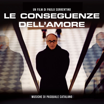 Le Conseguenze Dell'amore (Original Soundtrack)/Pasquale Catalano