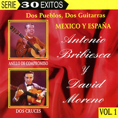 Dos Pueblos, Dos Guitarras/Antonio Bribiesca ／ David Moreno