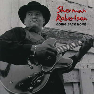 Me, My Guitar and the Blues/Sherman Robertson