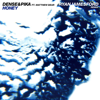 シングル/Honey (feat. Matthew Dear) [Ryan James Ford Remix]/Dense & Pika