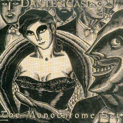 アルバム/Dante's Casino/The Monochrome Set