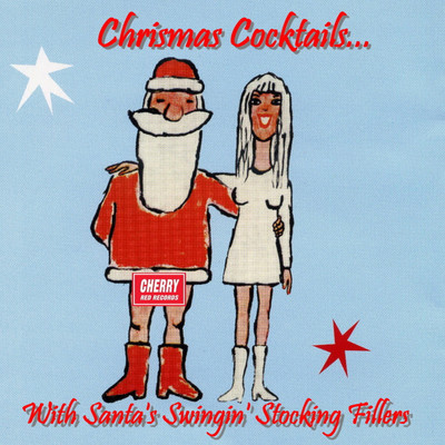 Christmas Cocktails With Santa's Swingin' Stocking Fillers/Various Artists