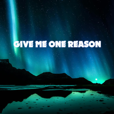 Give Me One Reason/ChilledLab