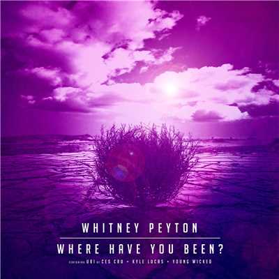 シングル/Where Have You Been？/Whitney Peyton／UBI／Kyle Lucas／Young Wicked