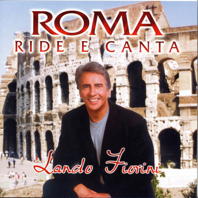 Arrivederci Roma/Lando Fiorini