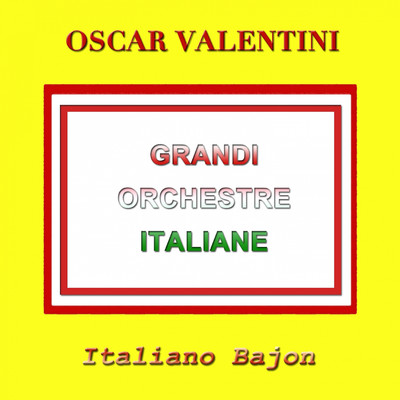 Italiano Bajon/Oscar Valentini