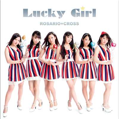 アルバム/Lucky Girl/ROSARIO+CROSS
