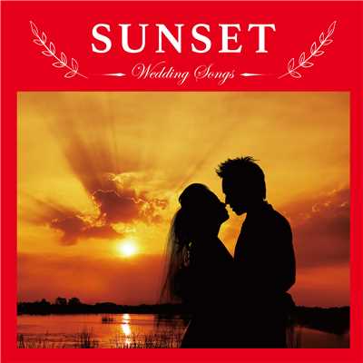 Love Never Felt So Good(Wedding Songs-sunset-)/Relaxing Sounds Productions