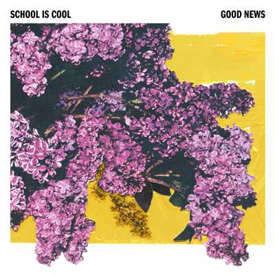 Good News/School is Cool