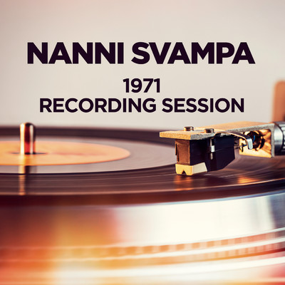 アルバム/1971 Recording Session/Nanni Svampa