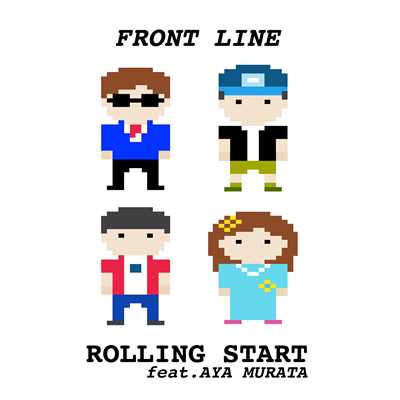 Rolling start feat.村田綾/FRONT LINE