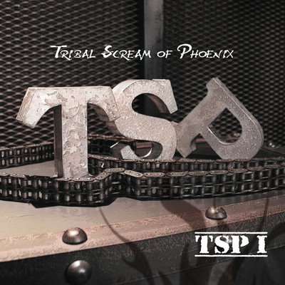 アルバム/TSP 1/Tribal Scream of Phoenix