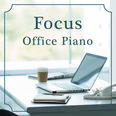 Focus: Office Piano/Hugo Focus