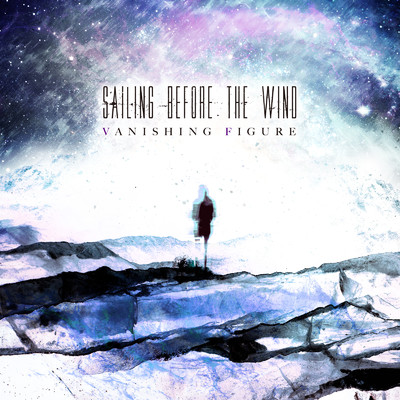 Vanishing Figure (feat. Sean Hester)/Sailing Before The Wind