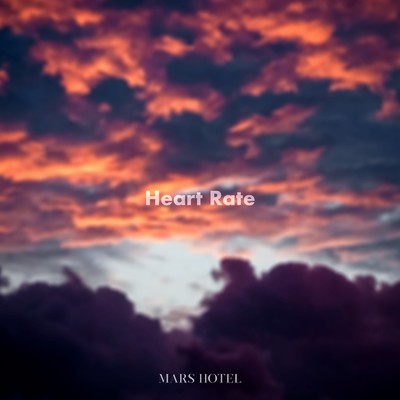 Heart Rate/MARS HOTEL