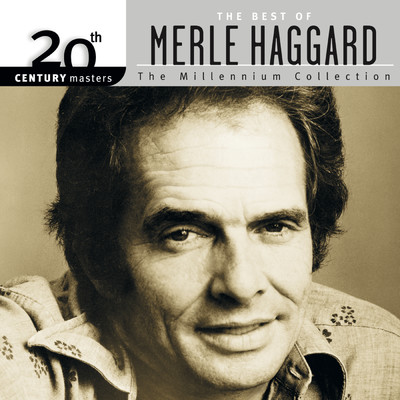 アルバム/20th Century Masters: The Millennium Collection: The Best Of Merle Haggard/マール・ハガード
