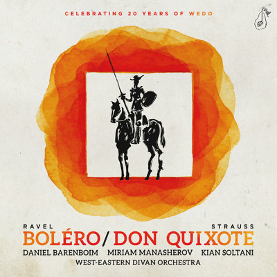 R. Strauss: Don Quixote - Ravel: Bolero/ウェストイースタン・ディヴァン管弦楽団／ダニエル・バレンボイム／マイケル・バレンボイム／Miriam Manasherov／キアン・ソルターニ