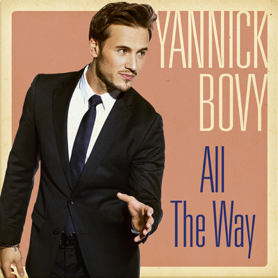 All The Way/Yannick Bovy