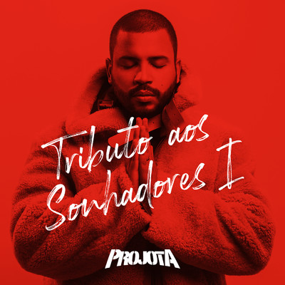 アルバム/Tributo Aos Sonhadores I/Projota