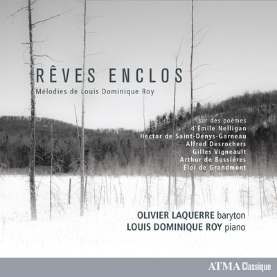 Reves enclos/Olivier Laquerre／Louis Dominique Roy／Sebastien Lepine／Louis-Philippe Marsolais