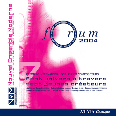 7th International Forum for Young Composers, 2004/Le Nouvel Ensemble Moderne／Lorraine Vaillancourt