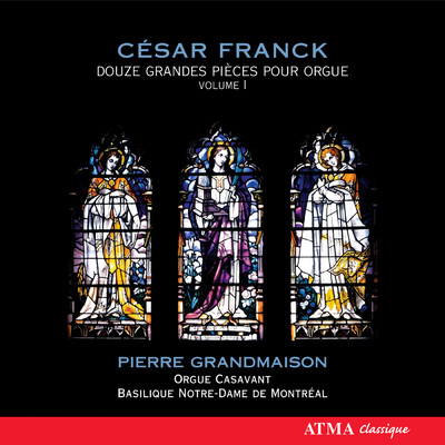 Franck: 12 Grand Pieces for Organ (Vol. 1)/Pierre Grandmaison