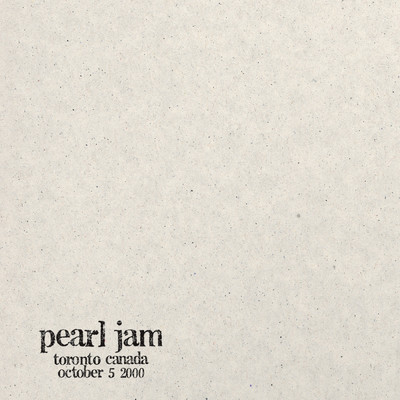 2000.10.05 - Toronto, Ontario (Canada) (Explicit) (Live)/Pearl Jam