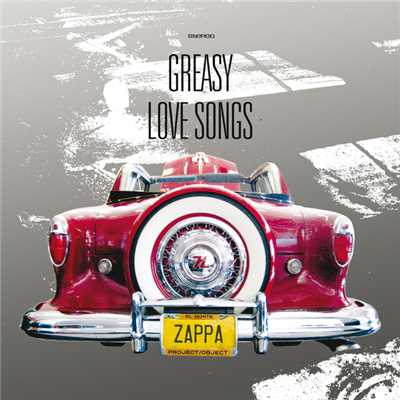 Greasy Love Songs/フランク・ザッパ