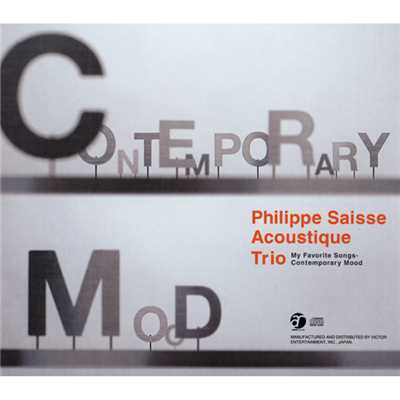 My Favorite Songs -Contemporary Mood/Philippe Saisse Acoustique Trio