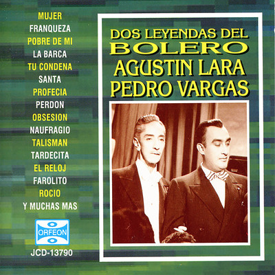 Agustin Lara ／ Pedro Vargas